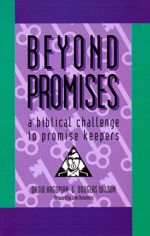 Beyond Promises: A Biblical Challenge to Promise Keepers