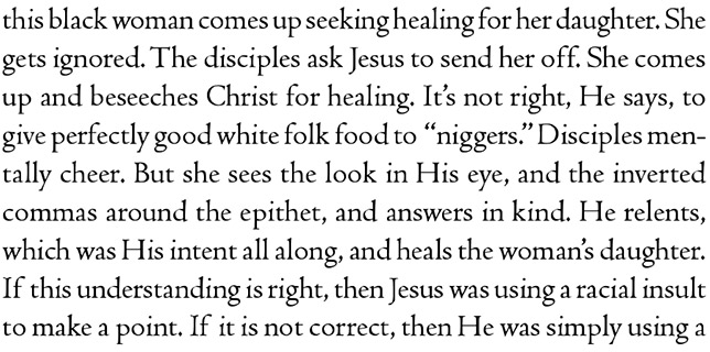 “It’s not right . . . to give perfectly good white folk food to niggers”