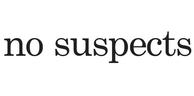 no suspects